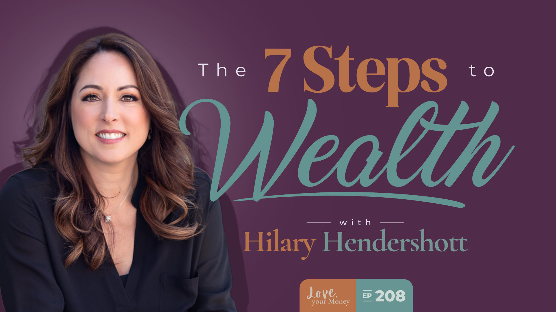 Hilary Hendershott 7 steps to wealth