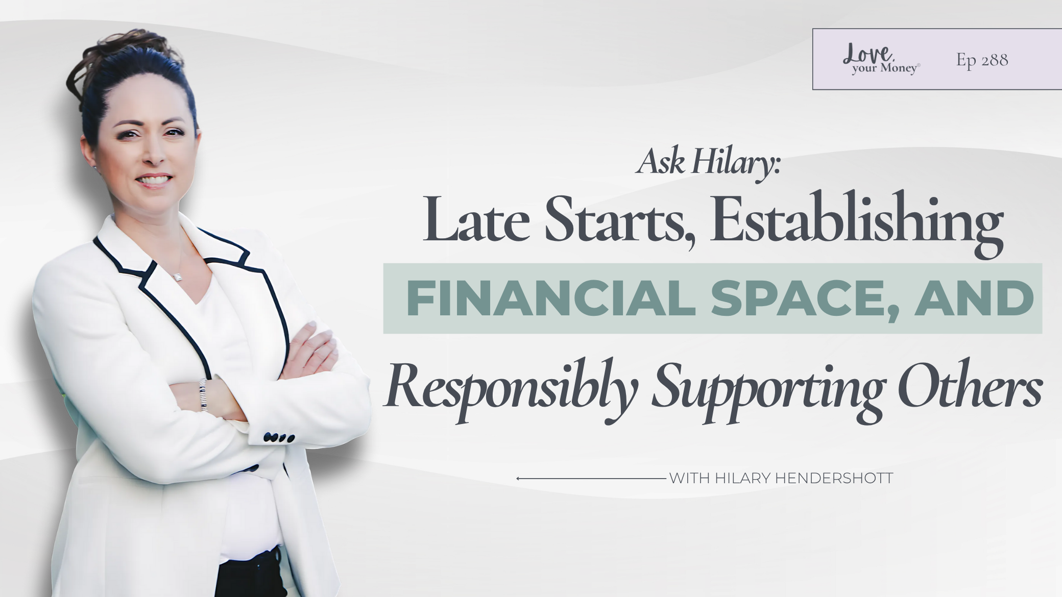 Ask Hilary 2 - Establishing Financial Space