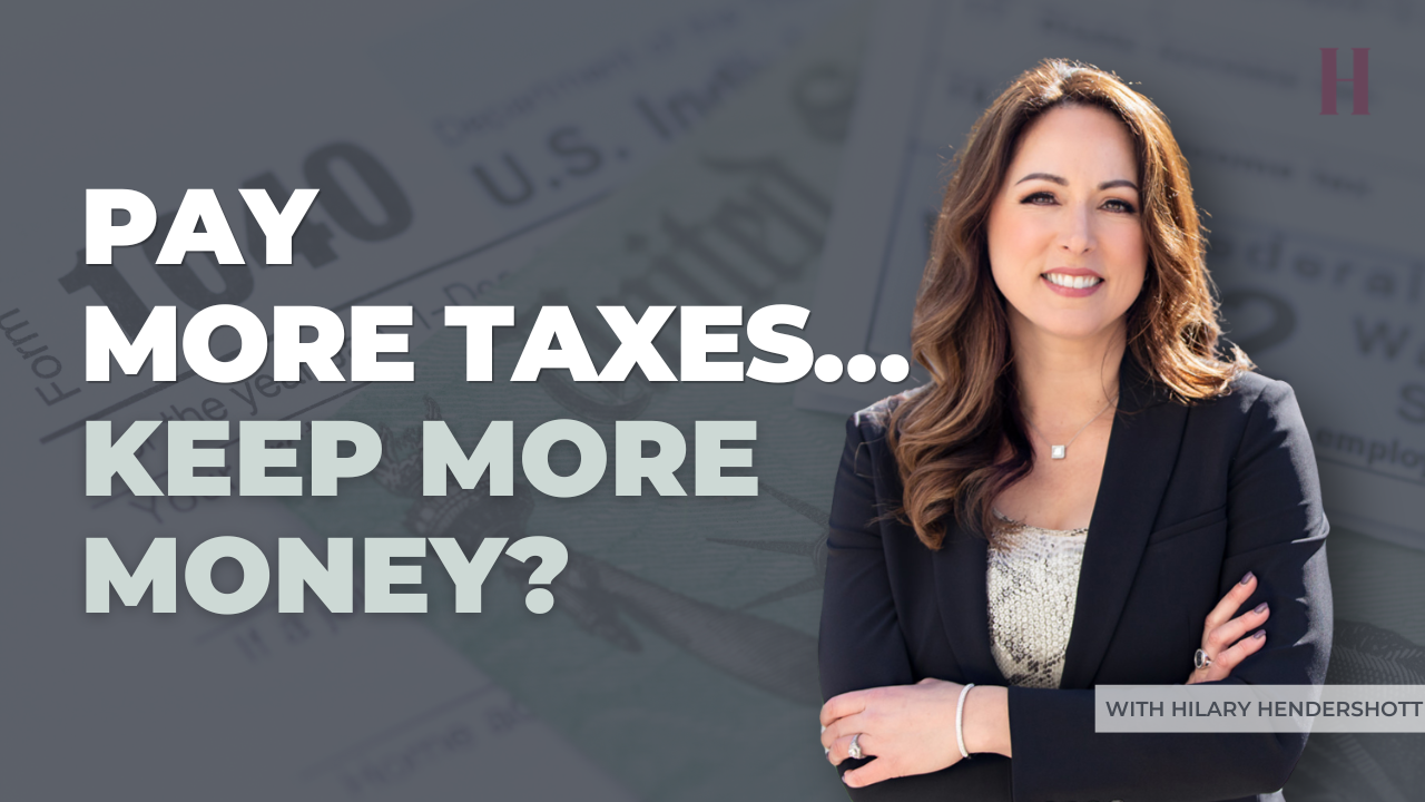 Why Paying More in Taxes Can Make You Wealthier